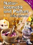 Neuhold, Manfred - Naturkosmetik und Parfum