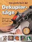 Nelson, John A., Meisel, Paul, Roberts, Judy Gale - Das große Buch der Dekupiersäge