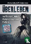 Konarek, Lars - Überleben in Krisen- und Katastrophenfällen