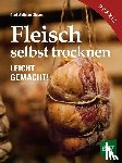 Sievers, Gerd Wolfgang - Fleisch selbst trocknen