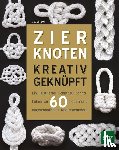 Lenzen, J. D. - Zierknoten kreativ geknüpft