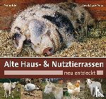 Haller, Martin - Alte Haus- & Nutztierrassen neu entdeckt