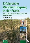 Henning, Bernhard - Erfolgreiche Waldverjüngung