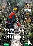 Henning, Bernhard - Forsttechnik für Kleinwaldbesitzer und Landwirte