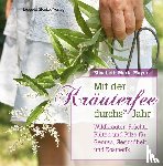 Mayer, Elisabeth Maria - Mit der Kräuterfee durchs Jahr
