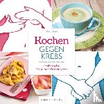 Petru, Claudia - Kochen gegen Krebs