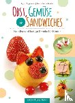 Stepanova, Iryna, Kabachenko, Sergiy - Obst, Gemüse & Sandwiches