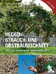 Vötsch, Josef, Weingerl, Wolfgang - Hecken-, Strauch- und Obstbaumschnitt