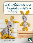 Guzman-Benitez, Carolina - Schnuffeltücher und Kuscheltiere häkeln