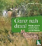 Hubatsch, Heinz-Dietrich - Ganz nah dran!