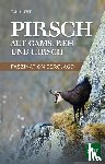 Huber, Toni - Pirsch auf Gams, Reh und Hirsch