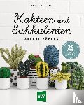 Varnam, Emma - Kakteen und Sukkulenten selbst häkeln