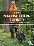 Huber, Helmut - Der Nachsuchenführer