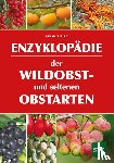 Pirc, Helmut - Enzyklopädie der Wildobst- und seltenen Obstarten