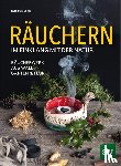 Seunig, Romana - Räuchern im Einklang mit der Natur