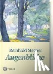 Stecher, Reinhold - Augenblicke