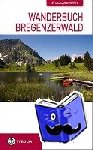 Berchtel, Rudolf - Wanderbuch Bregenzerwald - Wandern und genießen, Natur und Kultur entdecken