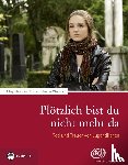 Reinthaler, Magdalena, Wechner, Hannes - Plötzlich bist du nicht mehr da