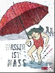 Orosz, Susanne - Wasser ist nass