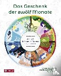 Wittmann, Helmut, Wittmann, Ursula, Wittmann, Heidemarie - Das Geschenk der zwölf Monate