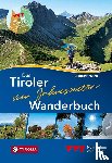 Gogl, Hubert - Das Tiroler Vier-Jahreszeiten-Wanderbuch. 102 Wandertipps für Frühling, Sommer, Herbst und Winter