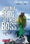 Hainz, Christoph, Hemmleb, Jochen - Nur der Berg ist mein Boss