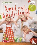 Kirchmaier, Angelika - Xund und kinderleicht