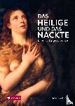 Hofer, Markus - Das Heilige und das Nackte