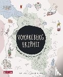 Flora, Elvira, Schwarz, Claudia - Vorarlberg erzählt