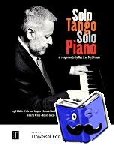 Beytelmann, Gustavo - Solo Tango Solo Piano - 10 beliebte argentinische Tangos. Band 1. für Klavier.