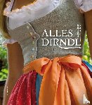 Müller, Daniela, Trettenbrein, Susanne - Alles Dirndl