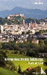 Dopsch, Heinz - Kleine Geschichte Salzburgs