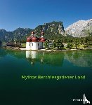 Metzner, Ulrich - Mythos Berchtesgadener Land