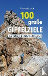 Neuhold, Thomas - 100 große Gipfelziele