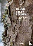 Hochegger, Karin - Bäume lesen lernen