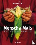 Aschacher, Nora - Mensch & Mais