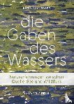 Hochegger, Karin - Die Gaben des Wassers