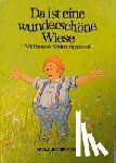 Harranth, Wolf, Opgenoorth, Winfried - Da ist eine wunderschöne Wiese