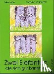 Lobe, Mira, Kaufmann, Angelika - Zwei Elefanten, die sich gut kannten