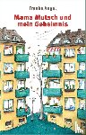 Angel, Frauke - Mama Mutsch und mein Geheimnis