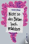 Ofner, Agnes - Nicht so das Bilderbuchmädchen
