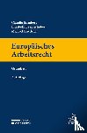 Schubert, Claudia, Brameshuber, Elisabeth, Friedrich, Michael - Europäisches Arbeitsrecht