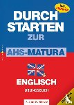 Sturm-Petritsch, Gabriela, Spielauer, Martina - Durchstarten Zur AHS-Matura Englisch 7. und 8. Klasse. Übungsbuch