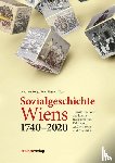 - Sozialgeschichte Wiens 1740-2020