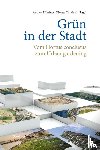  - Grün in der Stadt