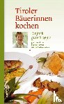Gschwentner, Maria - Tiroler Bäuerinnen kochen
