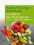 Heistinger, Andrea - Handbuch Bio-Balkongarten