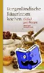 Koch, Irene, Hackl, Manuela - Burgenländische Bäuerinnen kochen - Einfach gute Rezepte