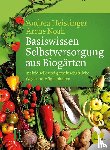 Heistinger, Andrea, Verein ARCHE NOAH - Basiswissen Selbstversorgung aus Biogärten
