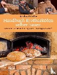 Gruber, Bernhard - Handbuch Brotbacköfen selber bauen